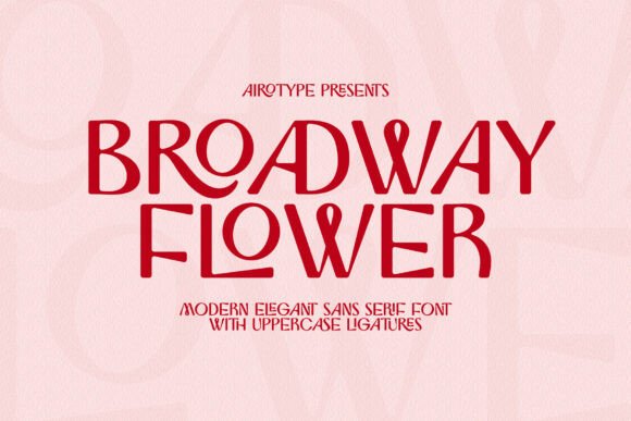 Broadway Flower: A Modern Sans Serif for Clean, Stylish Design