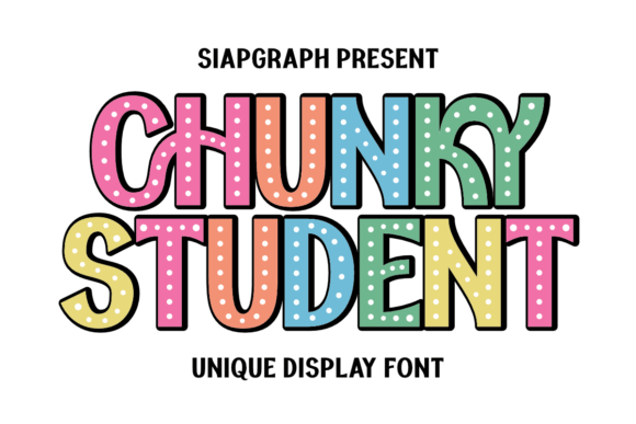 Chunky Student: A Playful Font for Creative School Projects