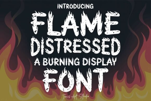 Ignite Your Projects: Working with the Flame Distressed Font
