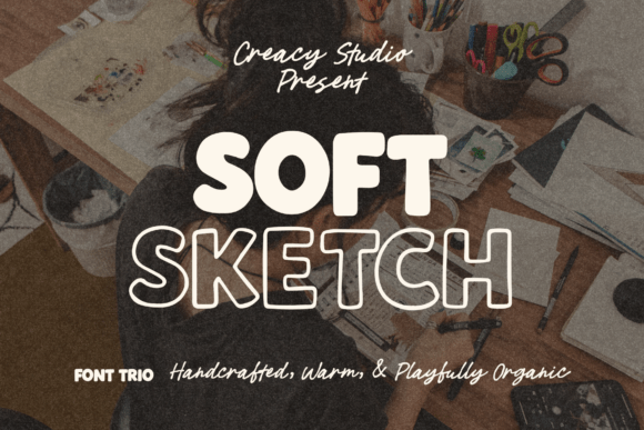 Soft Sketch Trio: A Font Family for Authentic Design