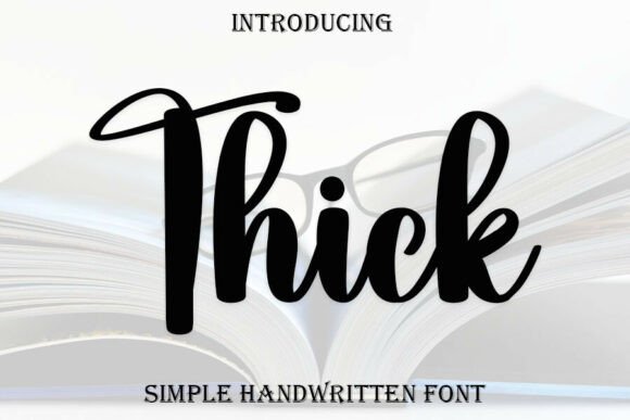 Thick: A Sweet, Cursive Font for Joyful Designs